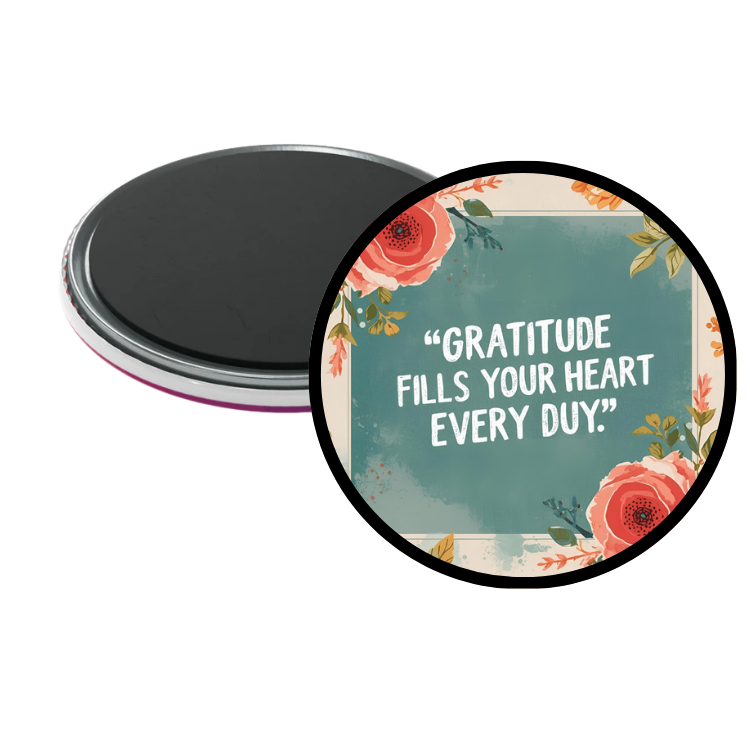 Gratitude Fills My Heart Everyday Magnet