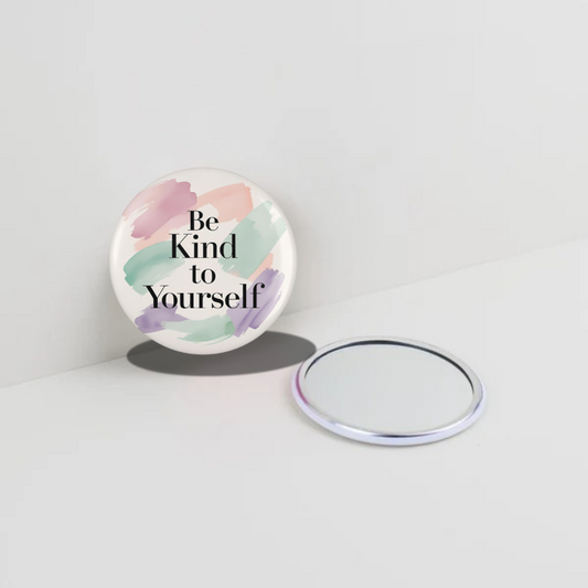 Be kind to Yourself Round Pocket Mirror