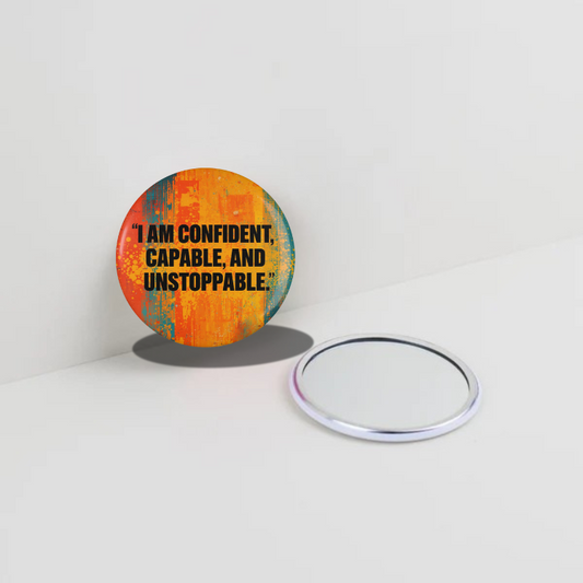I'am Confident, Capable and unstoppable Round Pocket Mirror