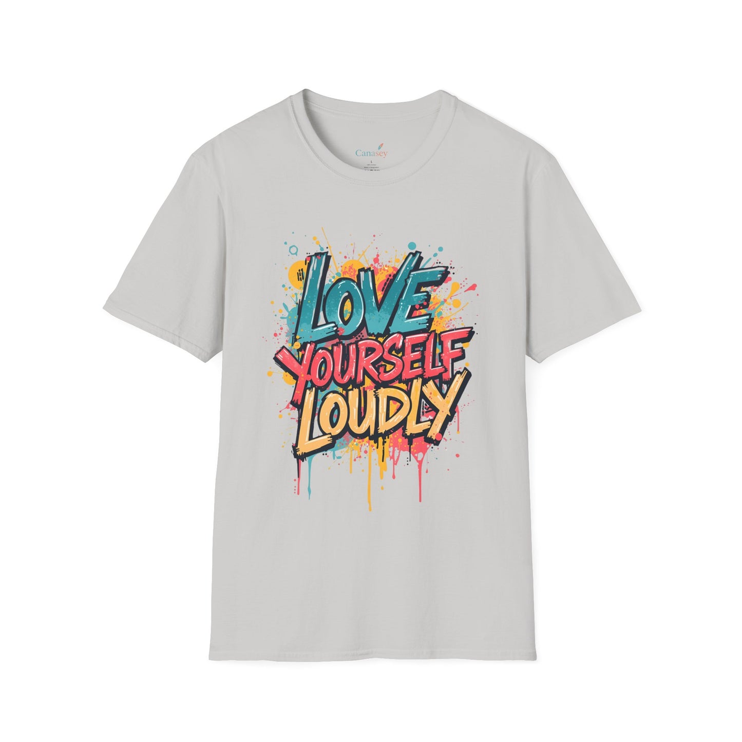Love Yourself Loudly Unisex Softstyle Self Love Tee