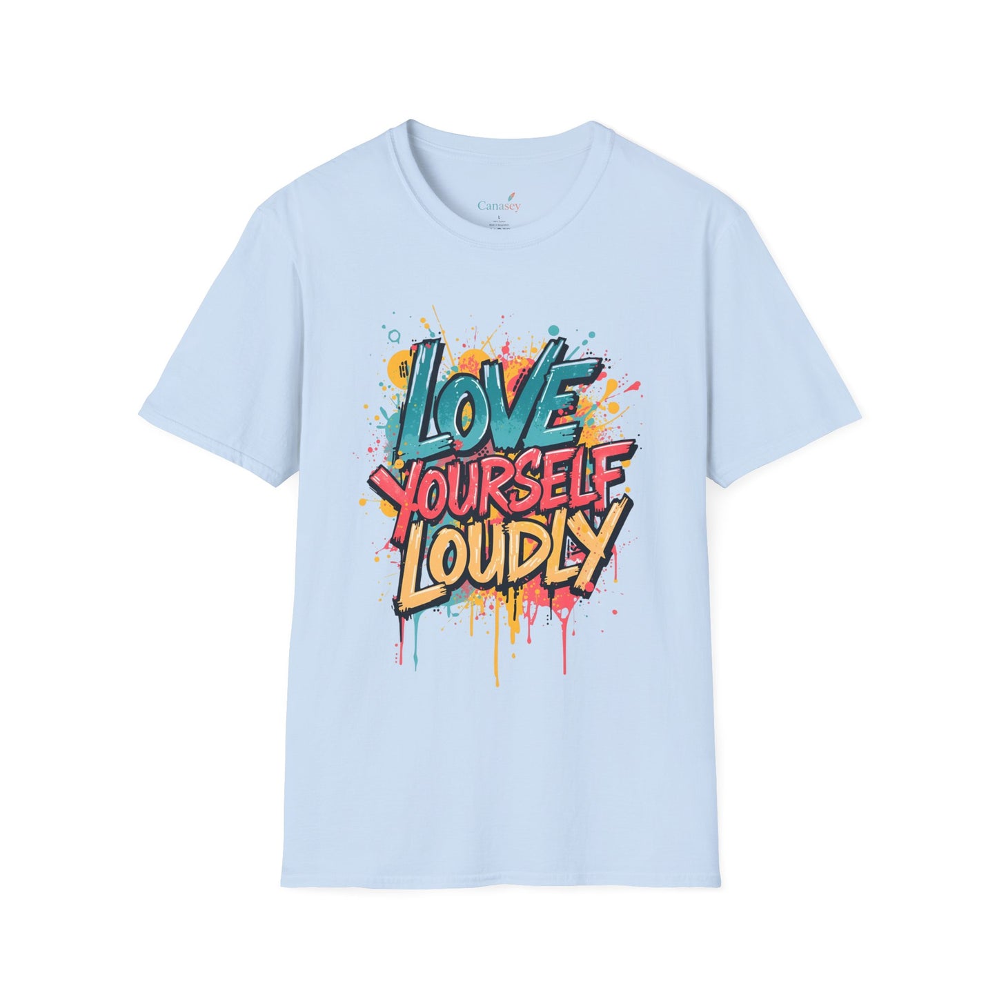 Love Yourself Loudly Unisex Softstyle Self Love Tee