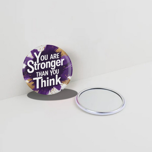 You are stronger than you think Round Pocket Mirror