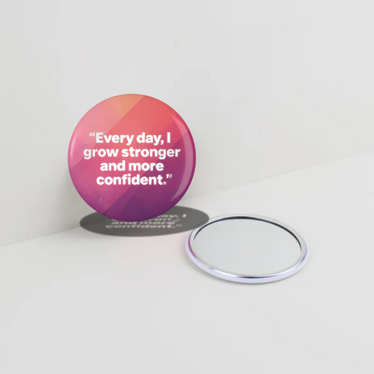 Everyday, I grow Stronger Round Pocket Mirror