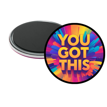 You got this Magnet