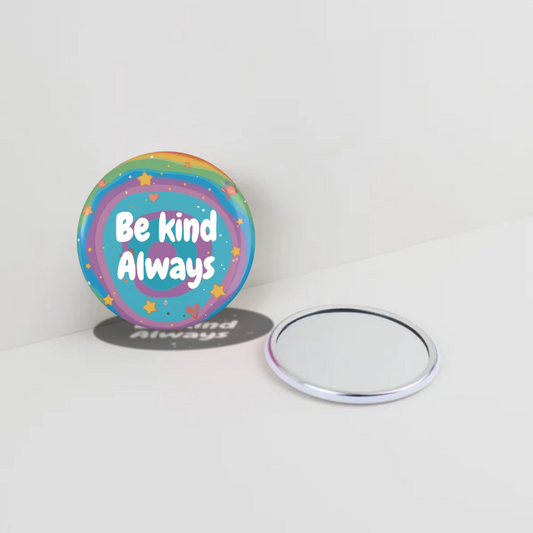 Be Kind Always  Round Pocket Mirror