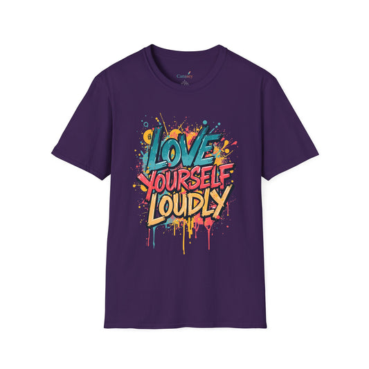 Love Yourself Loudly Unisex Softstyle Self Love Tee