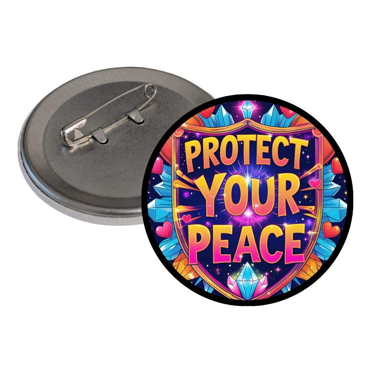 Protect your Peace Round Pins