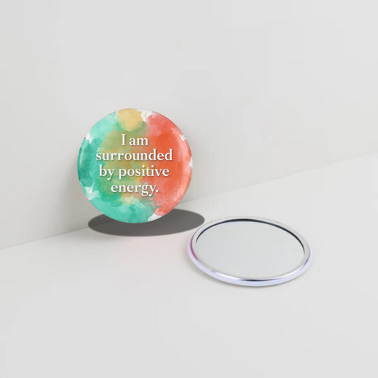 I'am Surrounded by positive energy Round Pocket Mirror