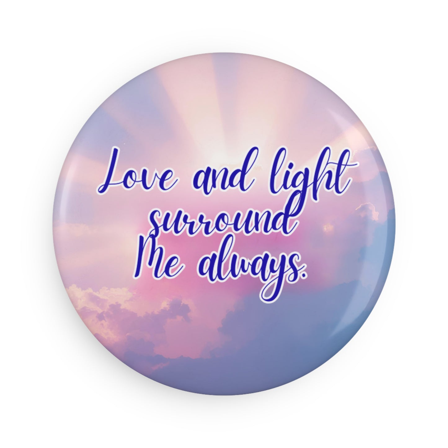 Round button with 'Love and light surround Me always' text on a pastel sky background