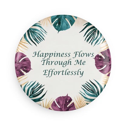 Happiness Flows Through Me Effortlessly Round Pins