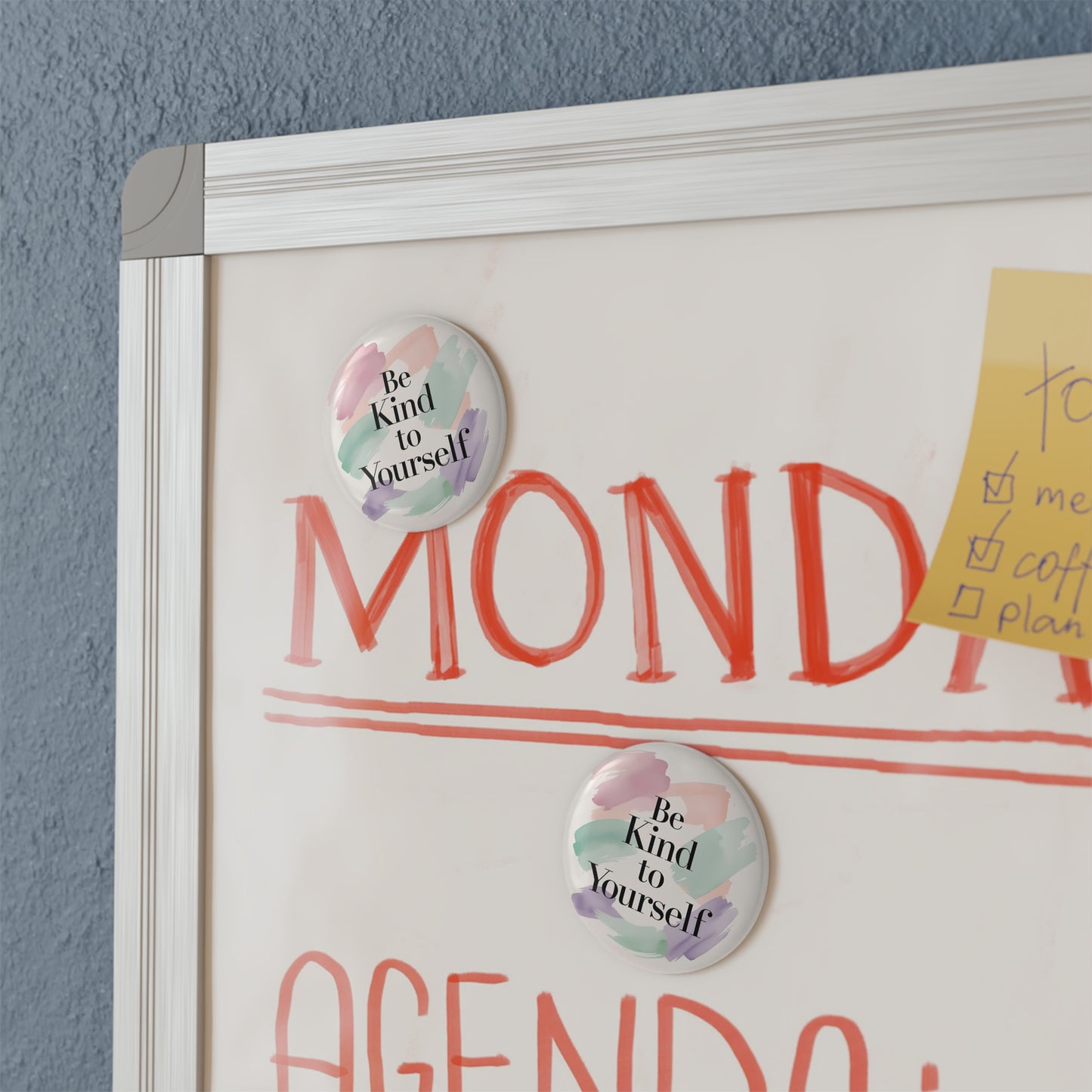 Be Kind to Yourself Magnet