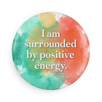 I'am Surrounded by positive energy Round Pocket Mirror