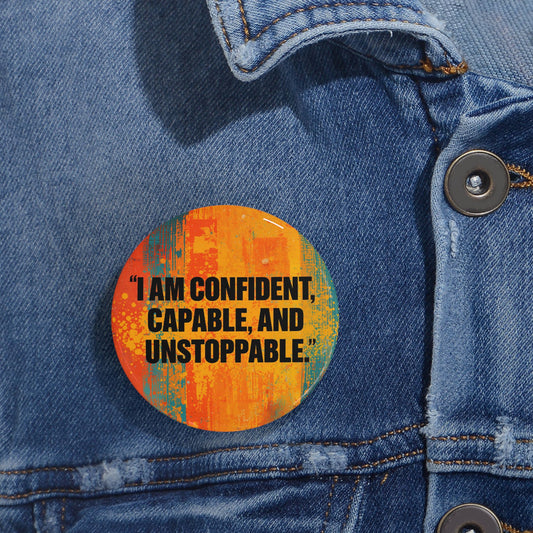 Iam Confident Round Pins