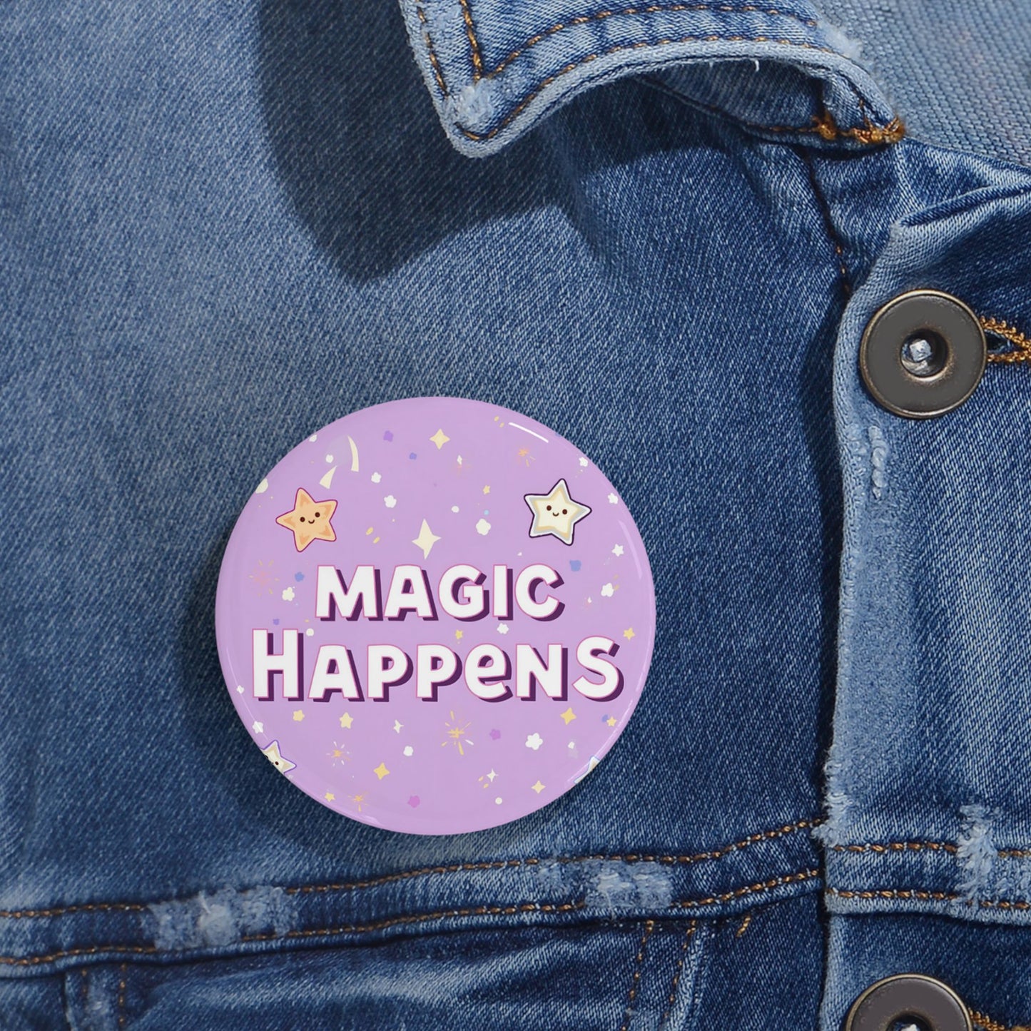 Magic Happens Round Pins